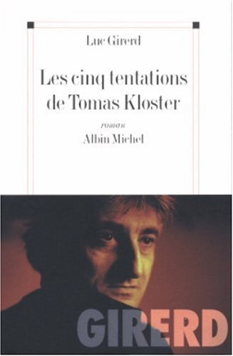 Les cinq tentations de Thomas Kloster
