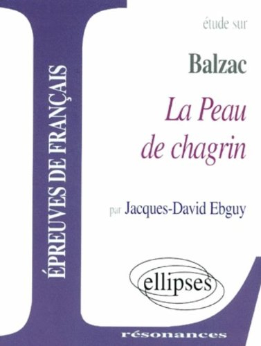 Etude sur Honoré de Balzac, La peau de chagrin : épreuves de français