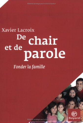 De chair et de parole : fonder la famille