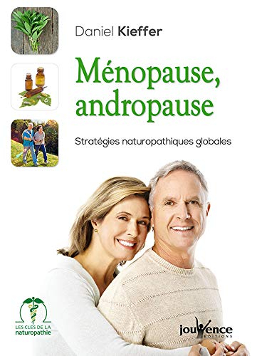 Ménopause, andropause : stratégies naturopathiques pour être en harmonie avec son âge