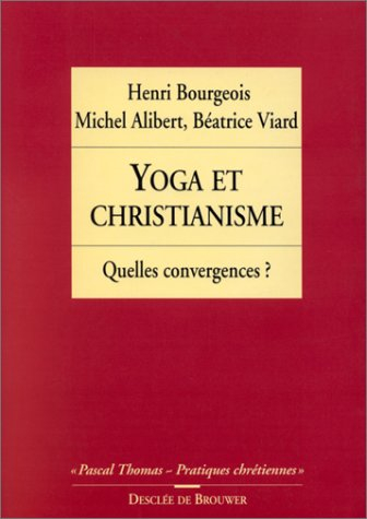 Yoga et christianisme : quelles convergences ?