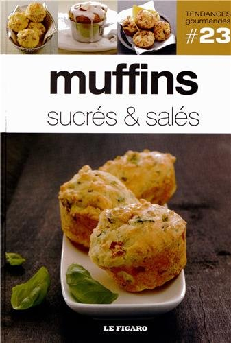 Muffins sucrés & salés