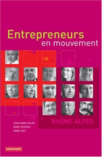 Entrepreneurs en mouvement : Rhône-Alpes