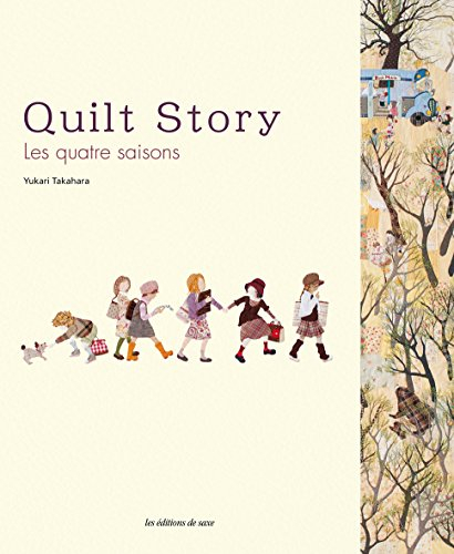 Quilt story. Les quatre saisons en appliqué