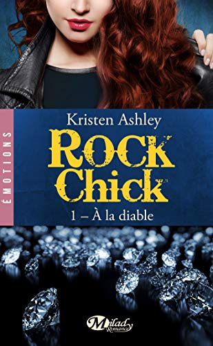 Rock chick. Vol. 1. A la diable