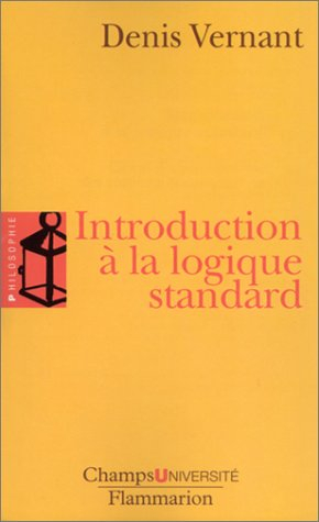 Introduction à la logique standard : calcul des propositions, des prédicats et des relations