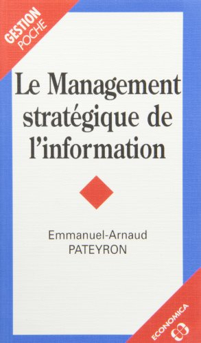Le Management stratégique de l'information : applications à l'entreprise