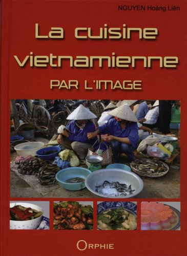 La cuisine vietnamienne par l'image