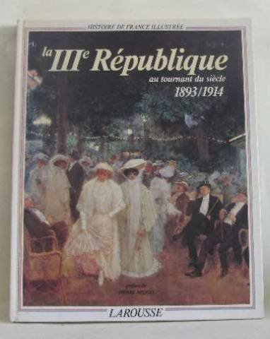 La IIIe République au tournant du siècle : 1893-1914