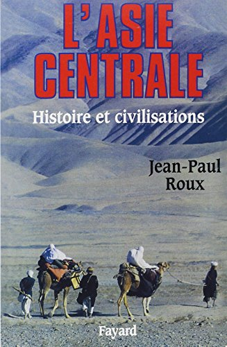 L'Asie centrale, histoire et civilisations