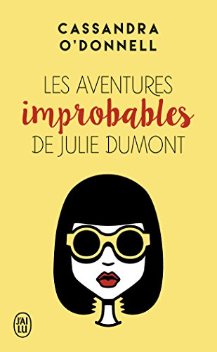 Les aventures improbables de Julie Dumont.