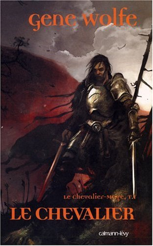 Le chevalier-mage. Vol. 1. Le chevalier