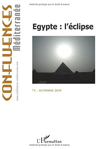 Confluences Méditerranée, n° 75. Egypte : l'éclipse