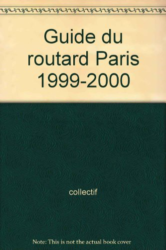 guide du routard paris 1999-2000