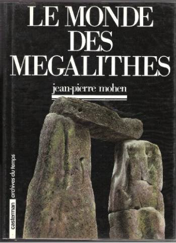 Le Monde des mégalithes