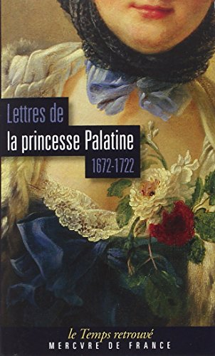 Lettres de Madame, duchesse d'Orléans, née princesse Palatine