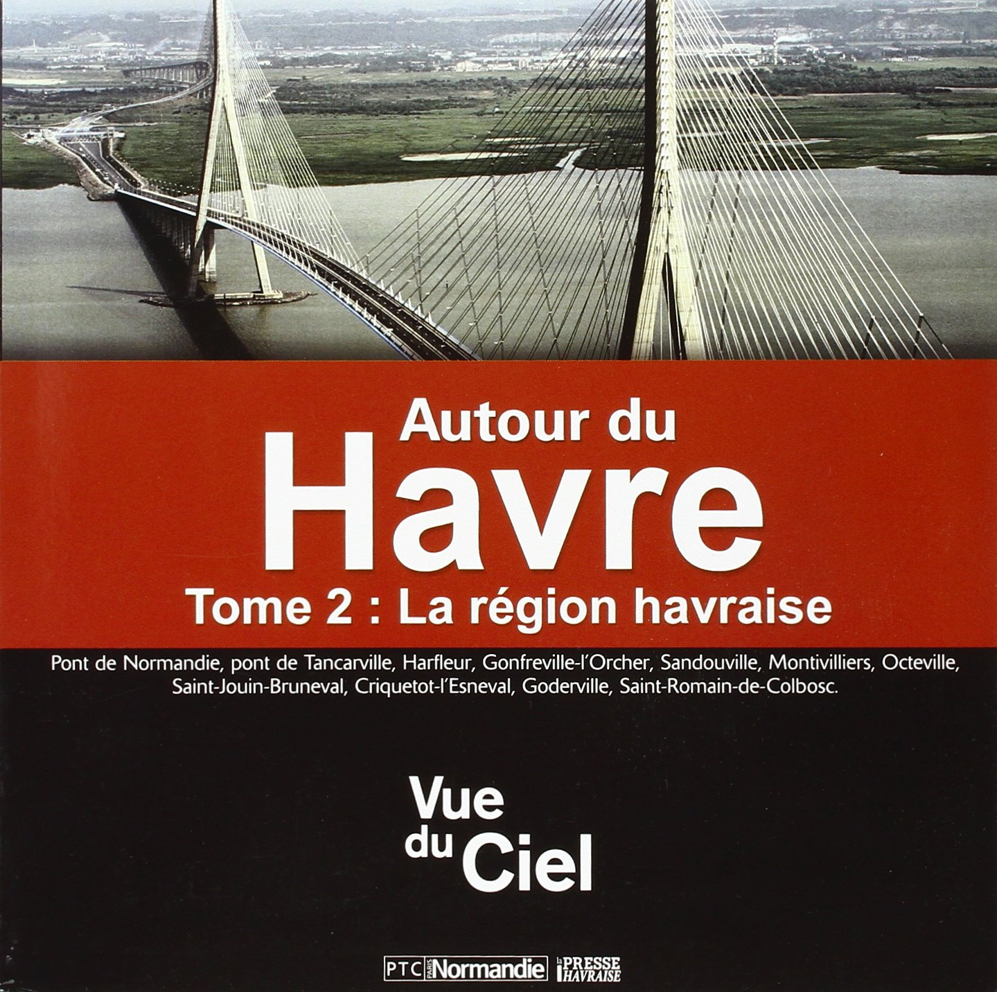 Autour du Havre Tome 2 : la R Gion Havraise