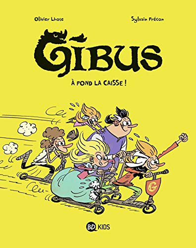 Gibus. Vol. 1. A fond la caisse !