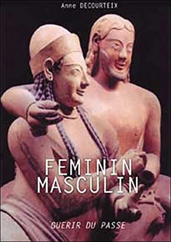 Féminin-masculin : guérir du passé