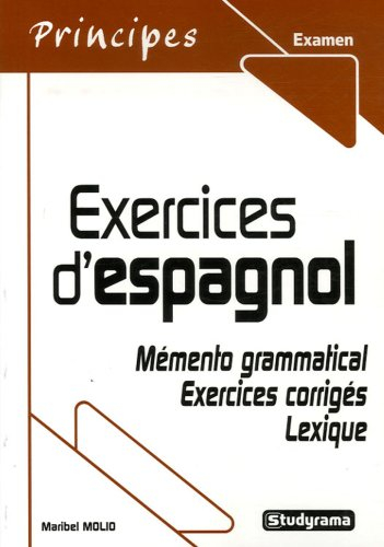 Exercices d'espagnol : mémento grammatical, exercices corrigés, lexique