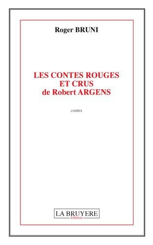 Les contes rouges et crus de Robert Argens