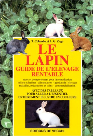 Le lapin : guide de l'élevage rentable
