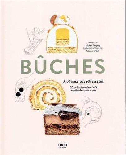 Bûches : 20 créations de chefs expliquées pas à pas