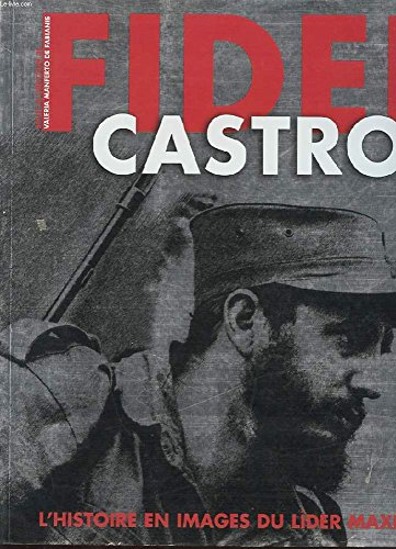 Fidel Castro : l'histoire en images du lider maximo
