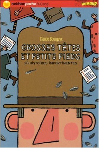 Grosses têtes et petits pieds : 28 histoires impertinentes