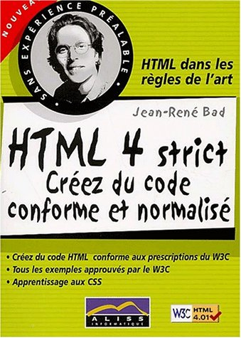 HTML 4 strict. Créez du code conforme et normalisé