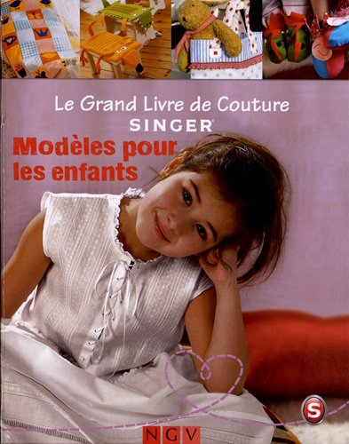 Le grand livre de couture Singer. Modèles pour les enfants