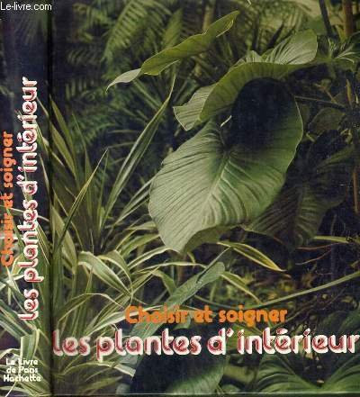 choisir et soigner les plantes d'intérieur