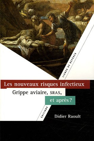 Les nouveaux risques infectieux : grippe aviaire, SRAS, et après ?