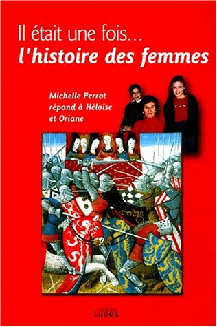 Il était une fois... l'histoire des femmes : Michelle Perrot répond aux questions d'Héloïse et Orian