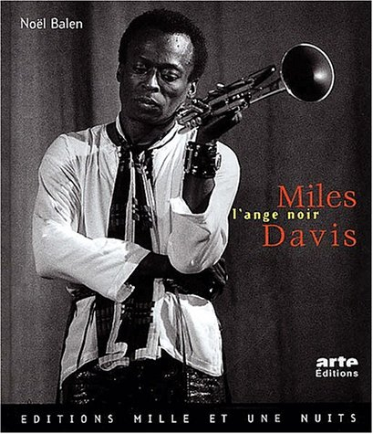Miles Davis : l'Ange noir