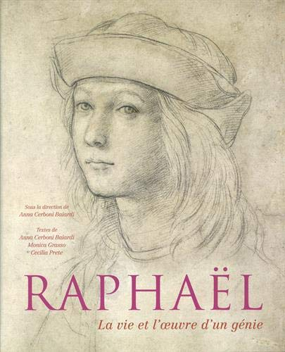 Raphaël : la vie et l'oeuvre d'un génie