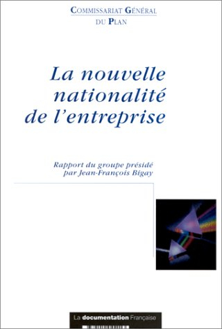 La nouvelle nationalité des entreprises : rapport du groupe