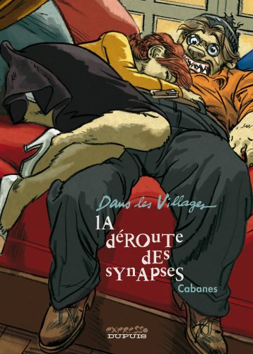 Dans les villages. Vol. 7. La déroute des synapses