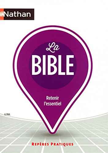 La Bible : retenir l'essentiel