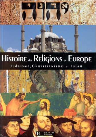 Histoire des religions en Europe : christianisme, judaïsme, islam