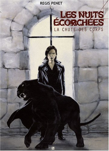 Les nuits écorchées. Vol. 2. La chute des corps