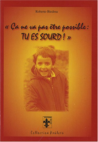 Ça ne va pas être possible, tu es sourd !