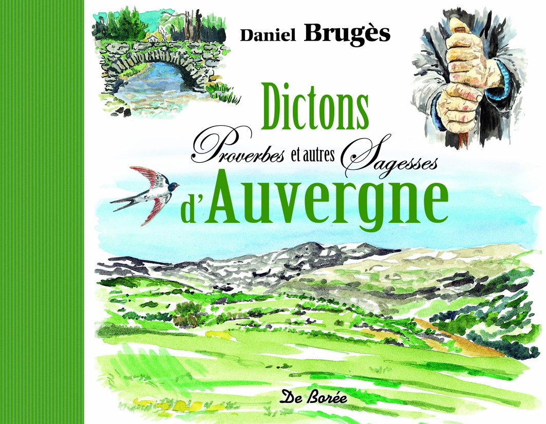 Dictons, proverbes et autres sagesses d'Auvergne