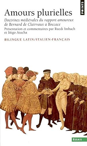 Amours plurielles : doctrines médiévales du rapport amoureux de Bernard de Clairvaux à Boccace