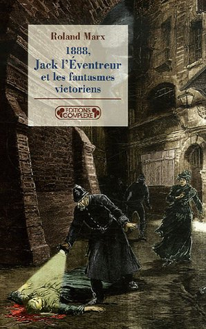 1888, Jack l'Eventreur et les fantasmes victoriens