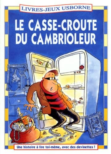 Le casse-croûte du cambrioleur