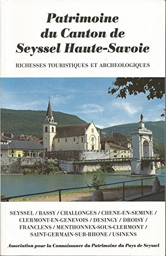 patrimoine du canton de seyssel, haute-savoie : richesses touristiques et archéologiques
