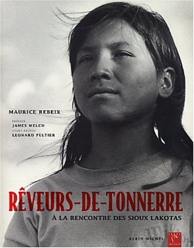 Rêveurs-de-tonnerre : à la rencontre des Sioux Lakotas