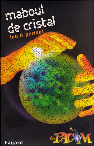 Les Pacom. Vol. 11. Maboul de cristal