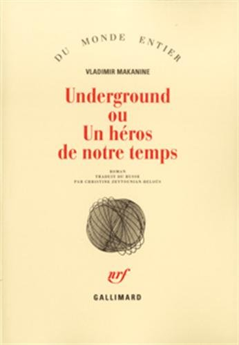 Underground ou Un héros de notre temps